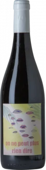 On Ne Peut Plus Rien Dire 2020 - Bodega Vins Volailles